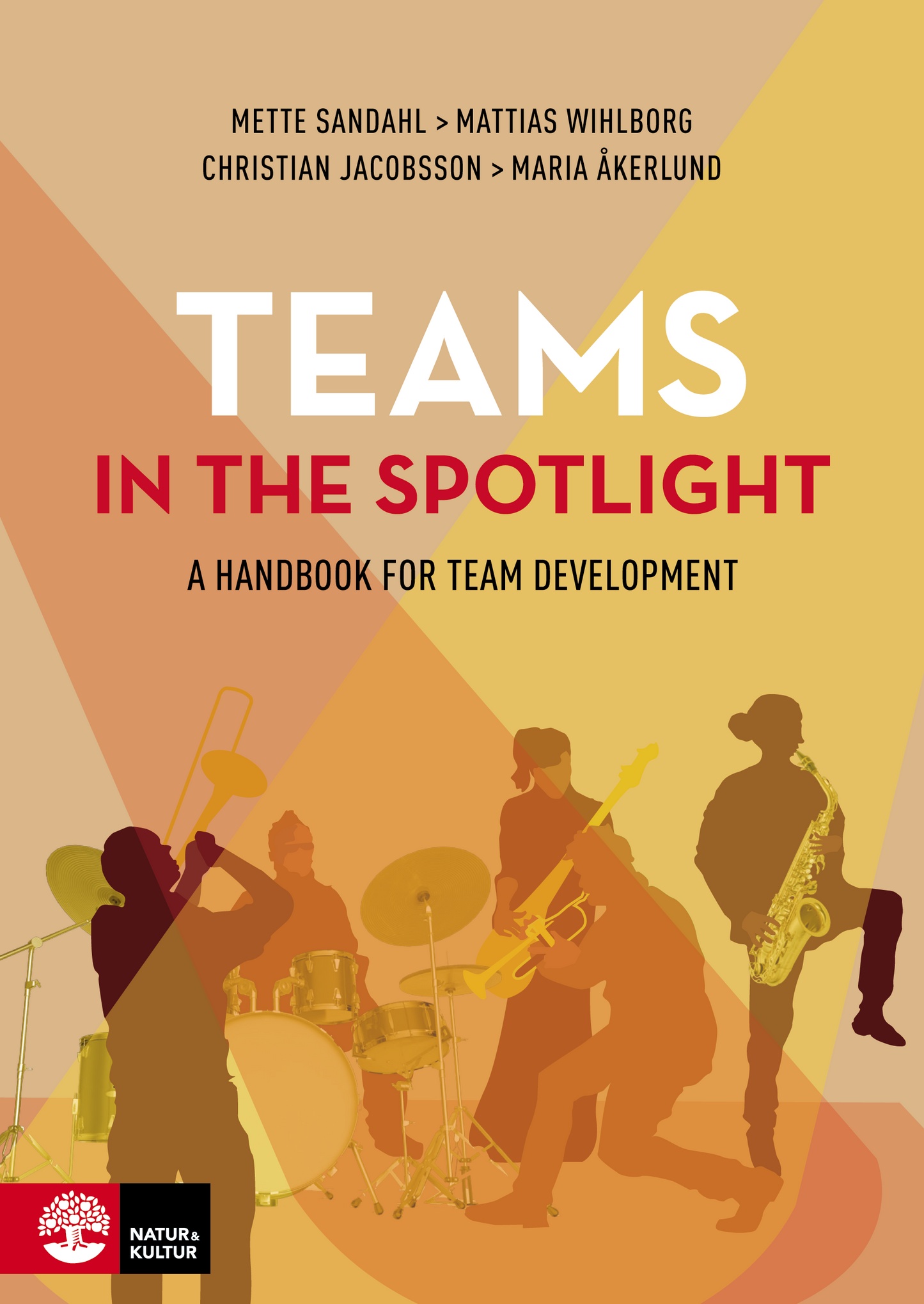 Teams in the spotlight : A handbook for team development - Digital - Laddas ner