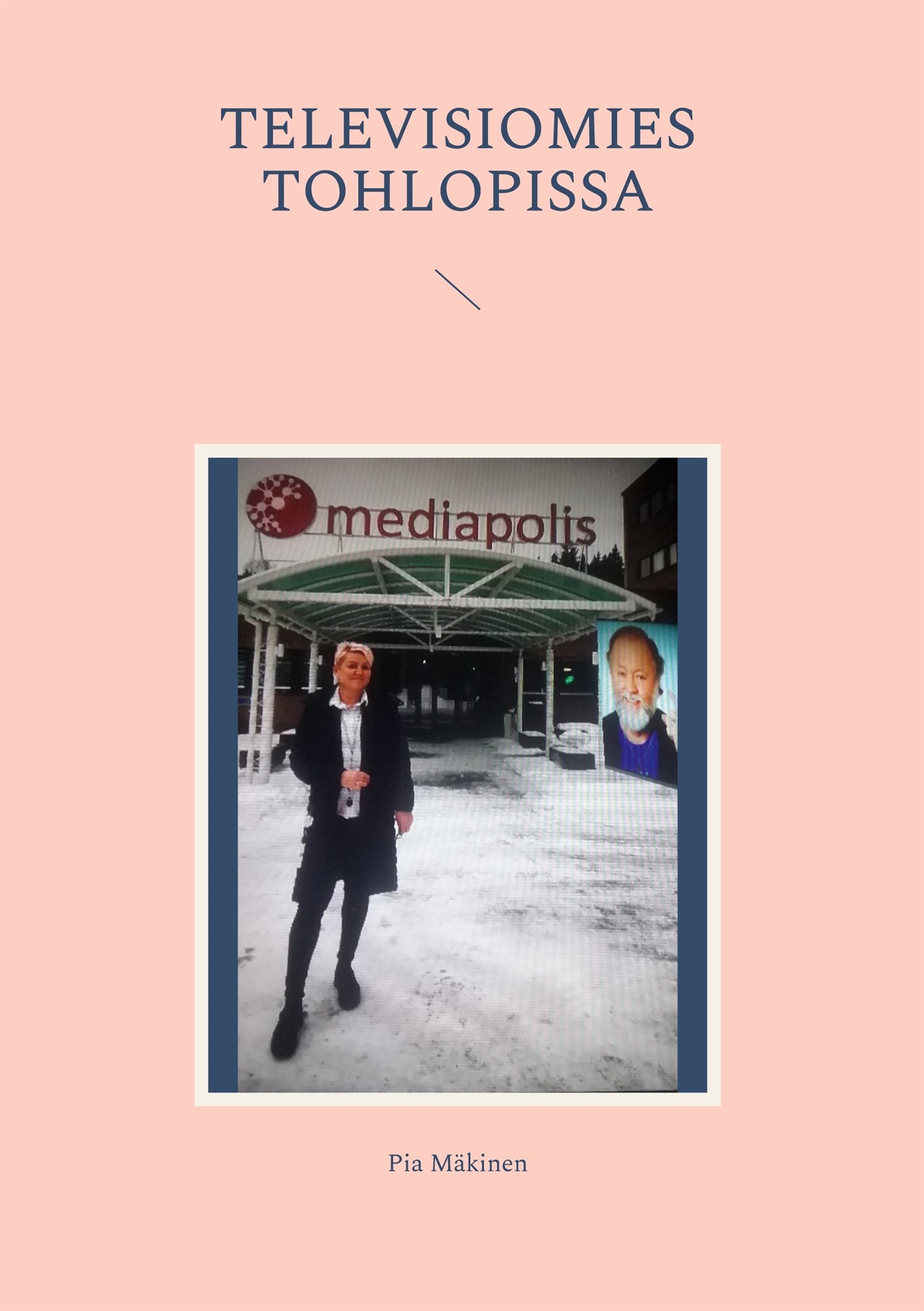 Televisiomies Tohlopissa – E-bok