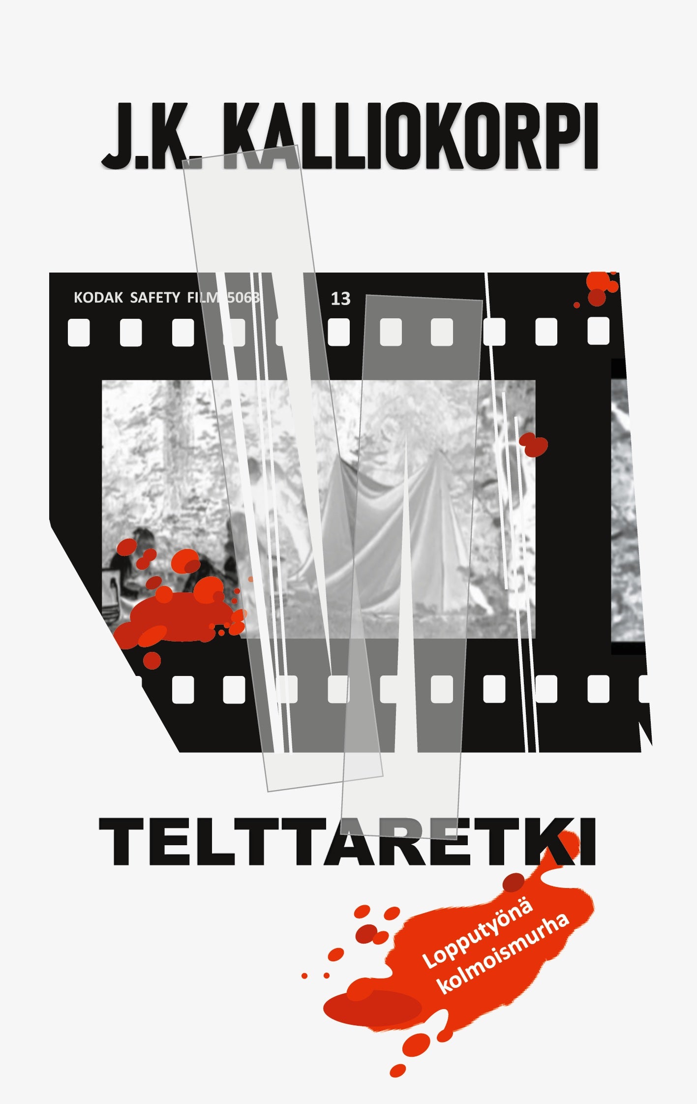 Telttaretki: Lopputyönä kolmoismurha – E-bok