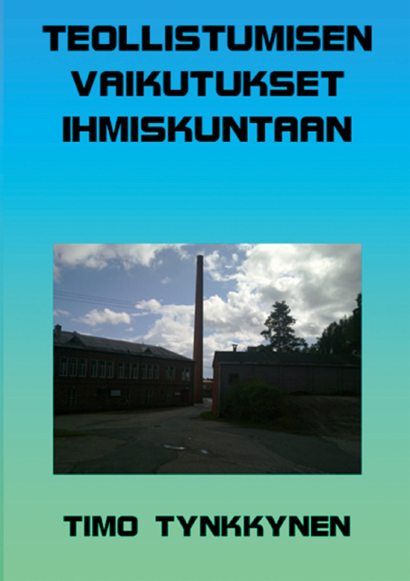 Teollistumisen vaikutukset ihmiskuntaan – E-bok