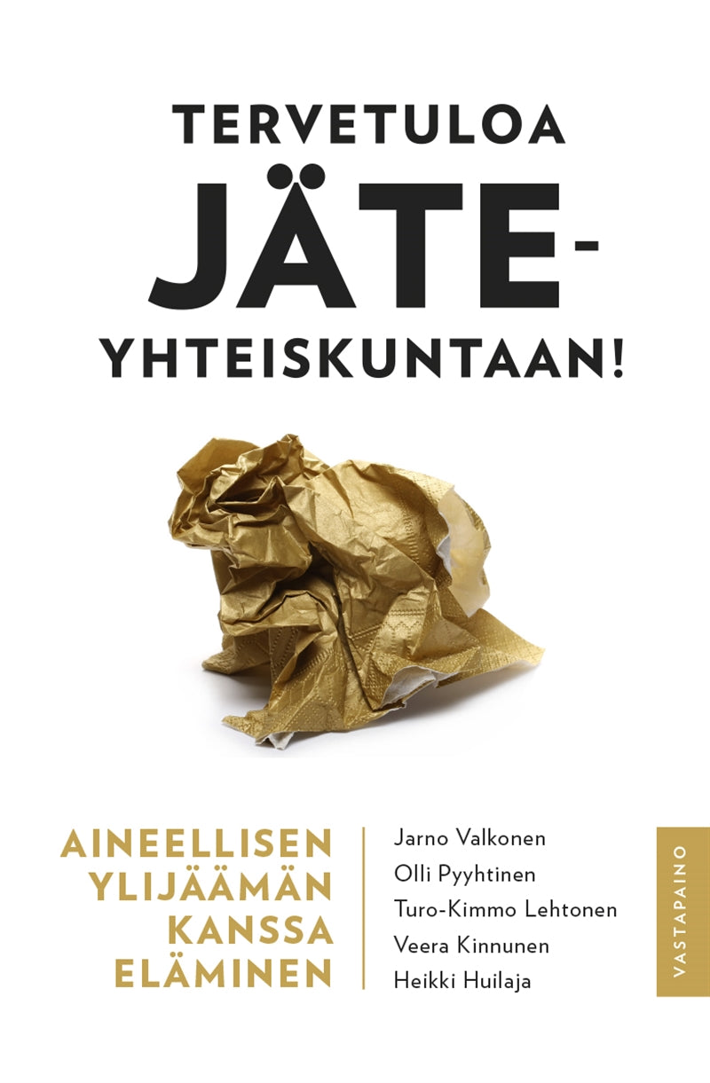 Tervetuloa jäteyhteiskuntaan! – E-bok