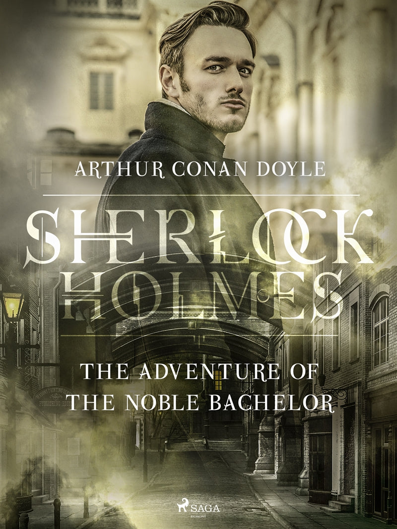 The Adventure of the Noble Bachelor – E-bok