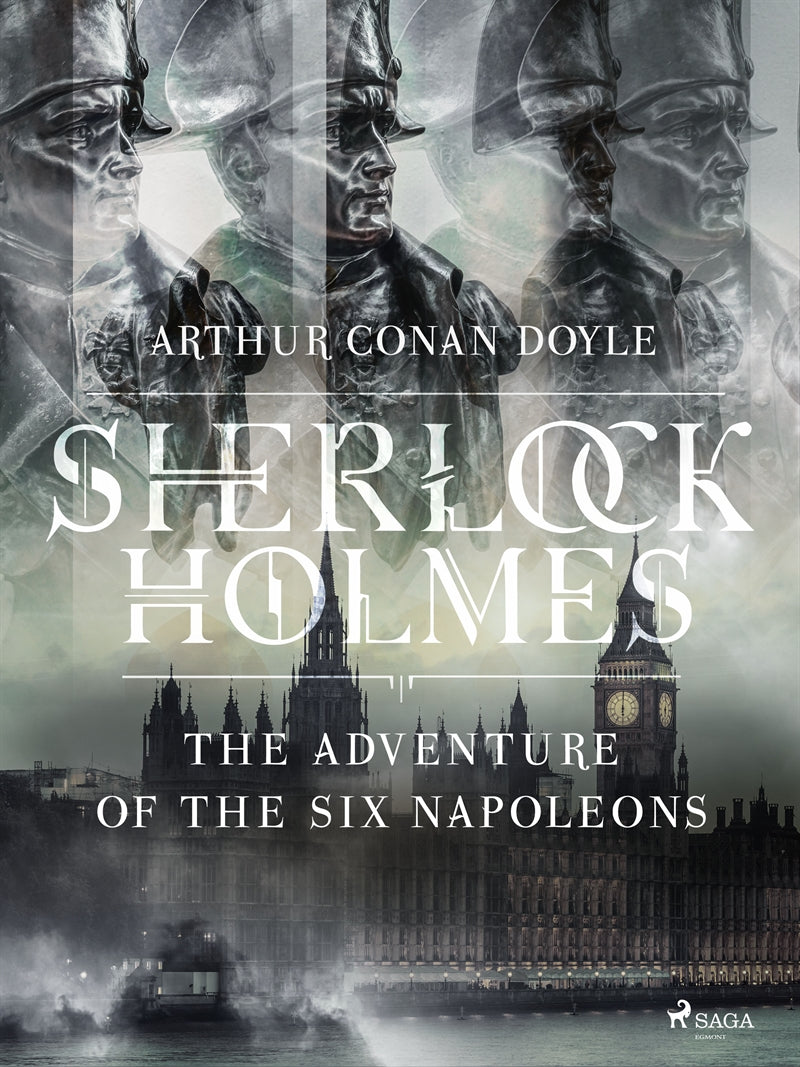 The Adventure of the Six Napoleons – E-bok