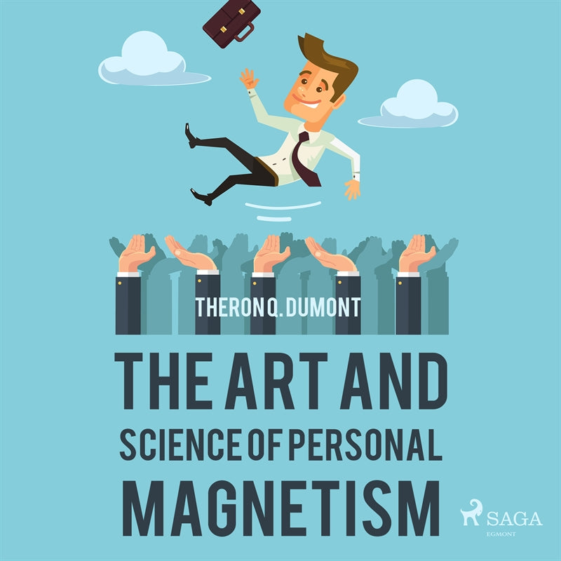 The Art and Science of Personal Magnetism – Ljudbok