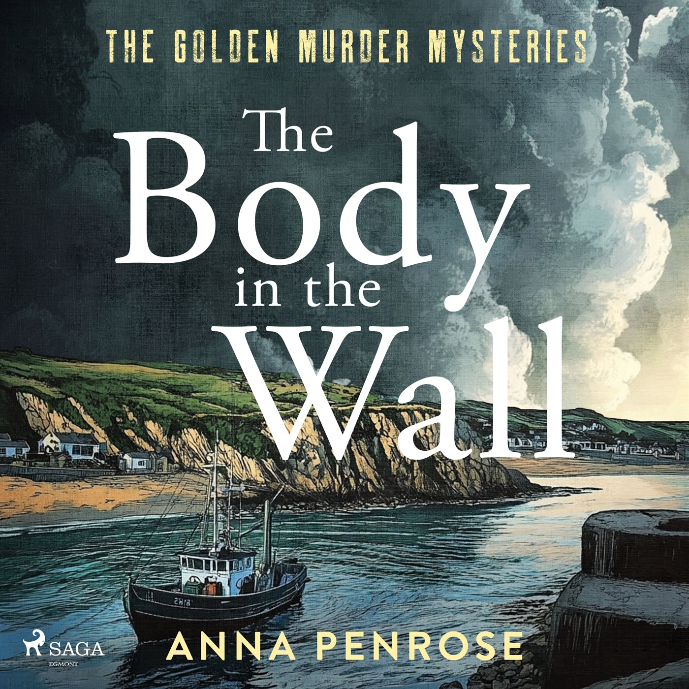 The Body in the Wall: An unputdownable whodunnit set in an idyllic Cornish village – Ljudbok