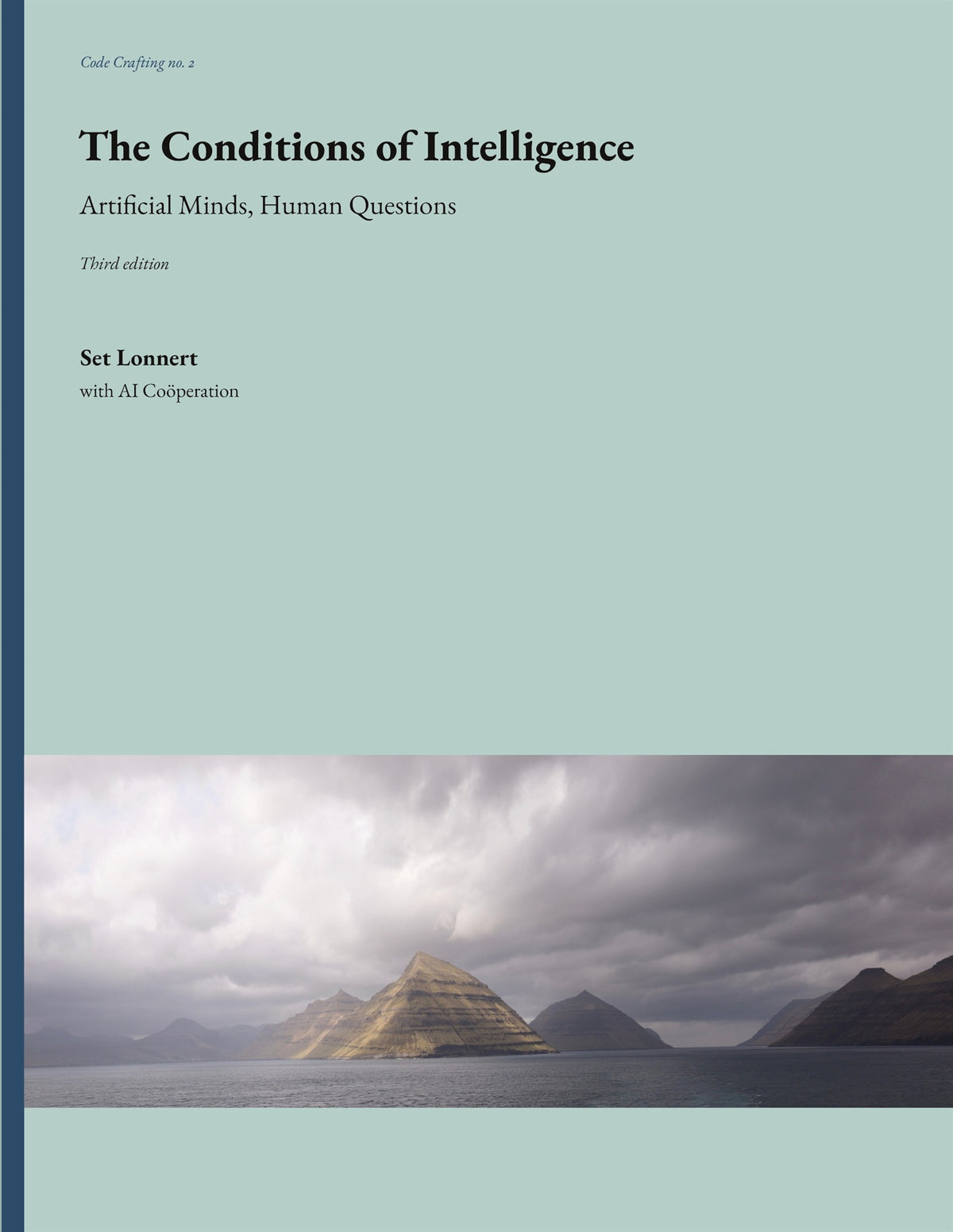 The Conditions of Intelligence: Artificial Minds, Human Questions – E-bok