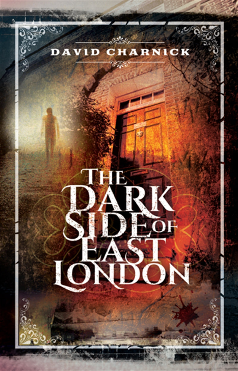 The Dark Side of East London – E-bok