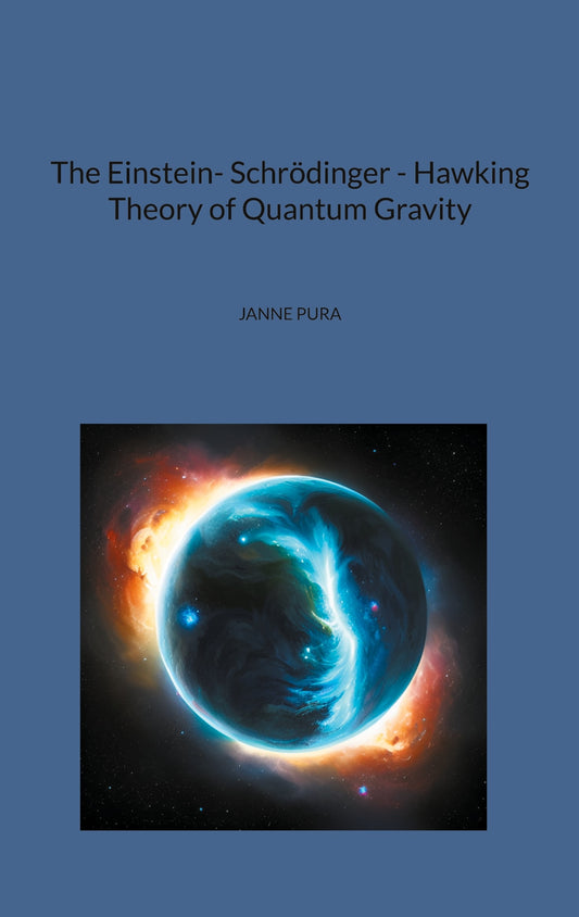 The Einstein- Schrödinger - Hawking Theory of Quantum Gravity – E-bok