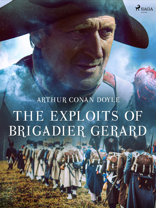 The Exploits of Brigadier Gerard – E-bok