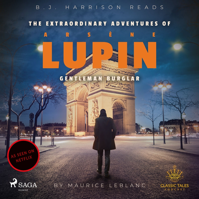 The Extraordinary Adventures of Arsene Lupin, Gentleman Burglar – Ljudbok