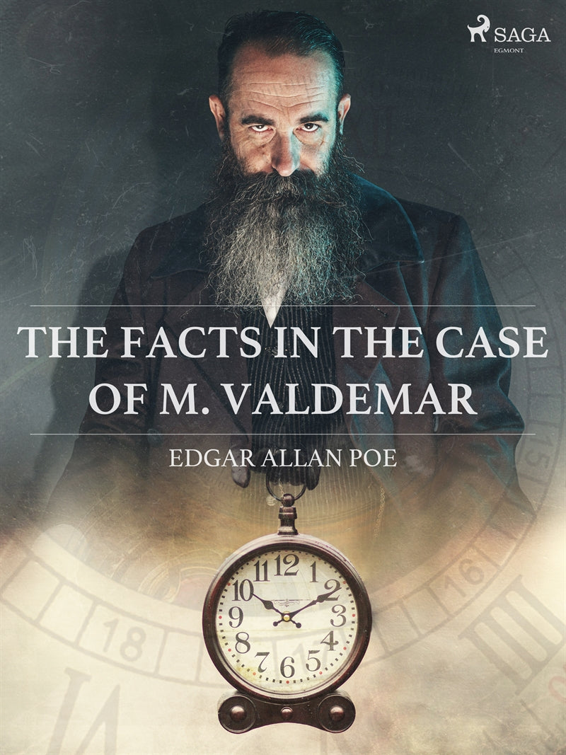 The Facts in the Case of M. Valdemar – E-bok