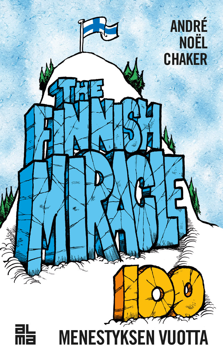 The Finnish Miracle - Sata menestyksen vuotta – E-bok