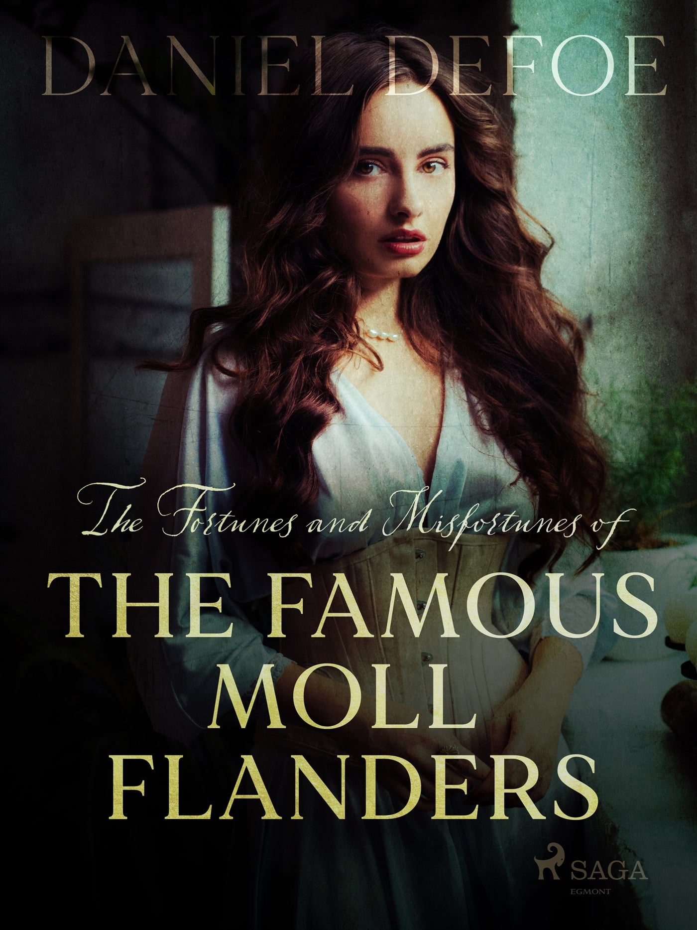 The Fortunes and Misfortunes of The Famous Moll Flanders – E-bok