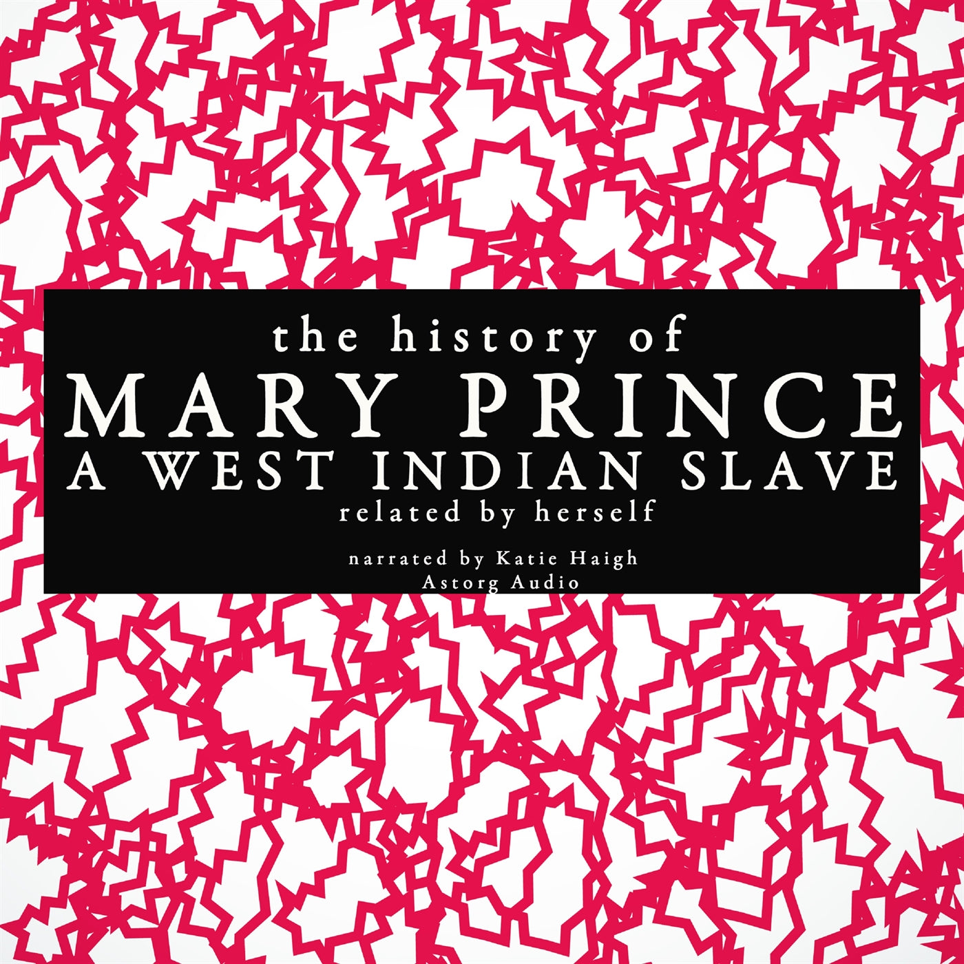 The History of Mary Prince, a West Indian Slave; Related by Herself – Ljudbok