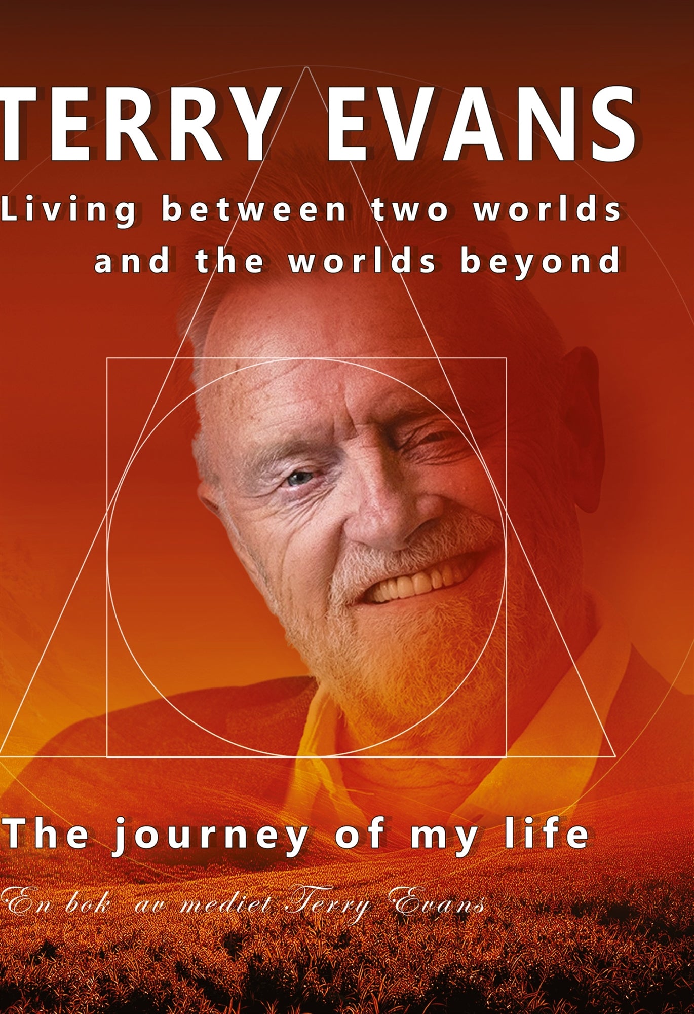 The Journey of My Life: Living Between Two Worlds And The Worlds Beyond – E-bok