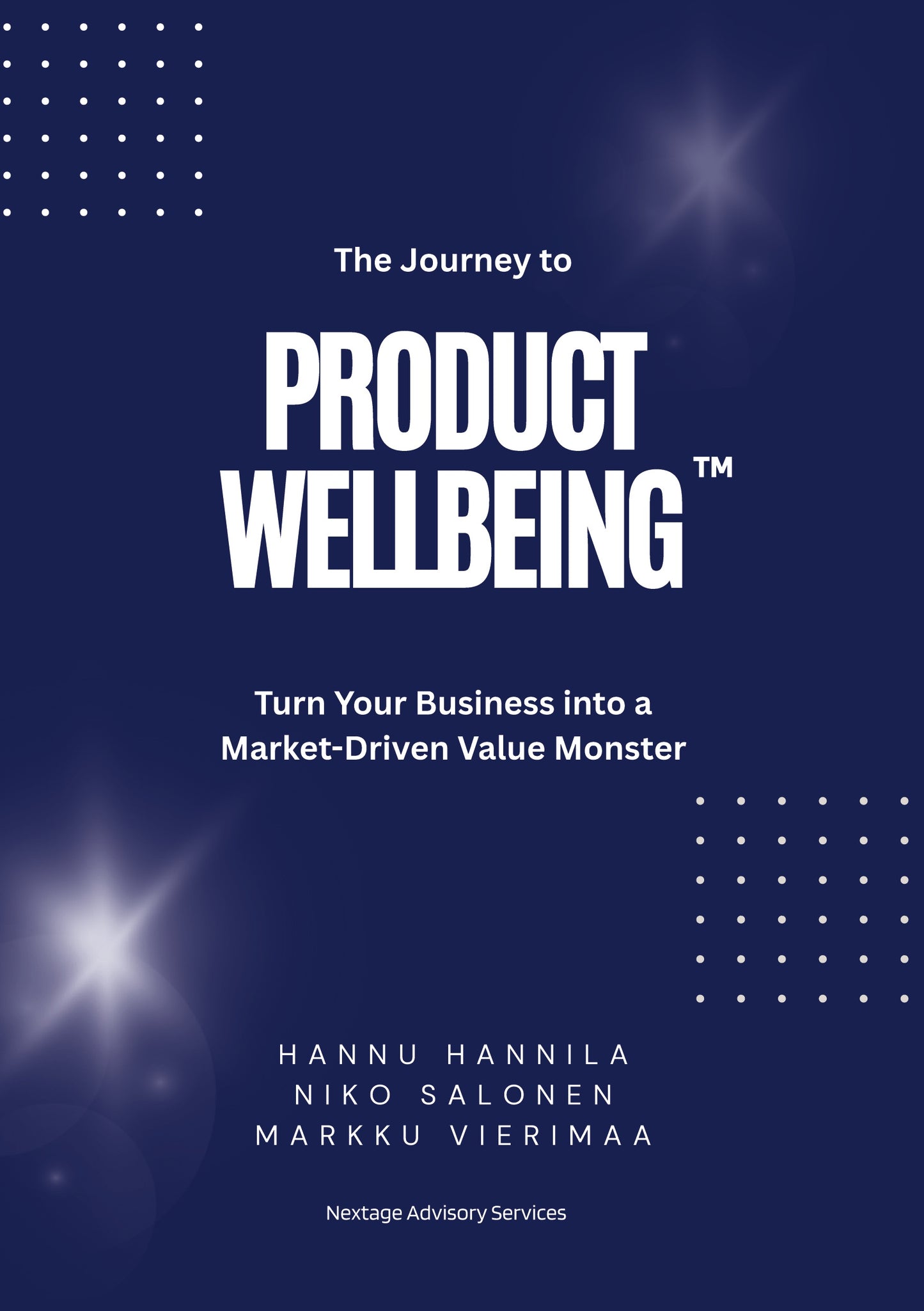 The Journey to PRODUCT WELLBEING: Turn Your Business into a Market-Driven Value Monster – E-bok