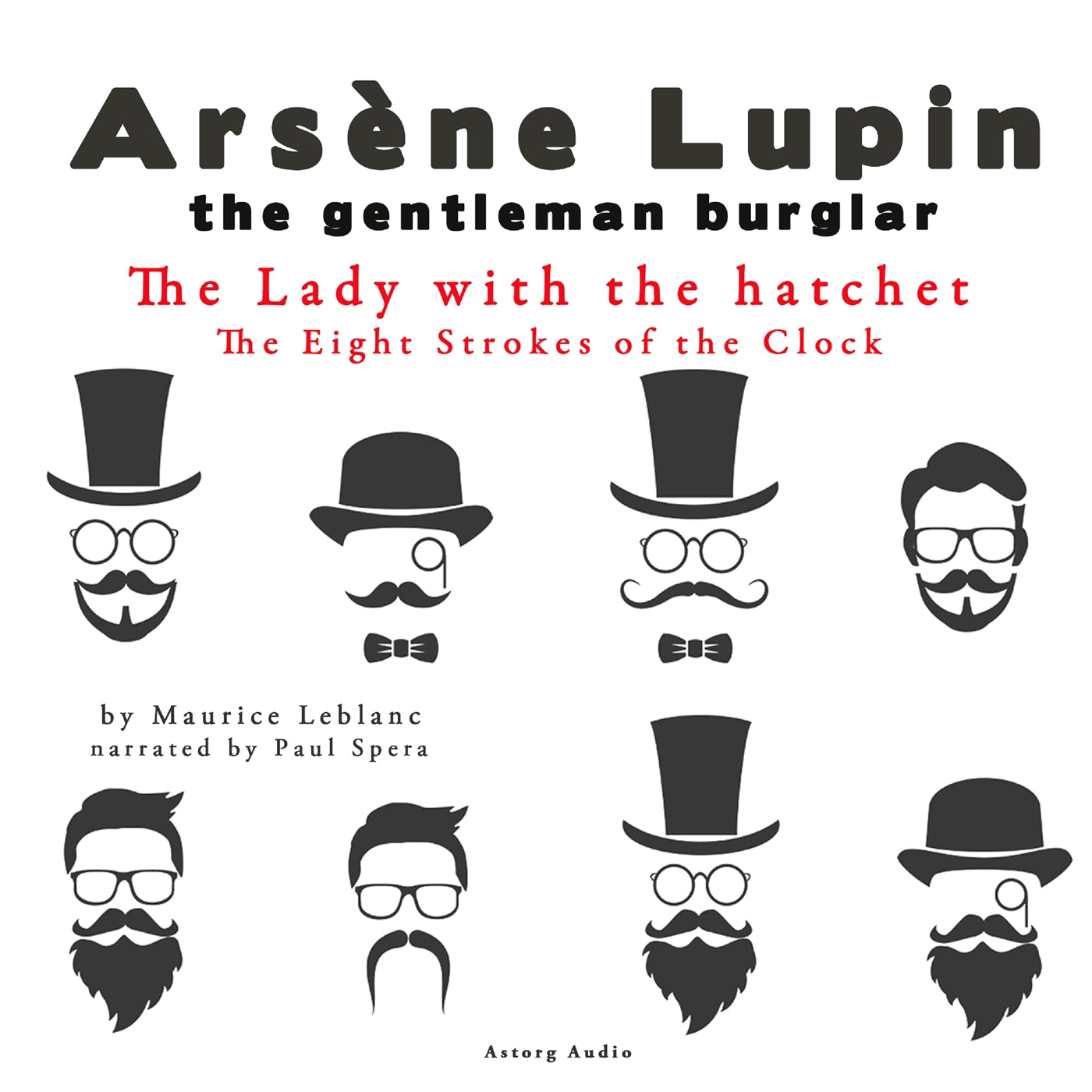 The Lady with the Hatchet, the Eight Strokes of the Clock, the Adventures of Arsène Lupin – Ljudbok