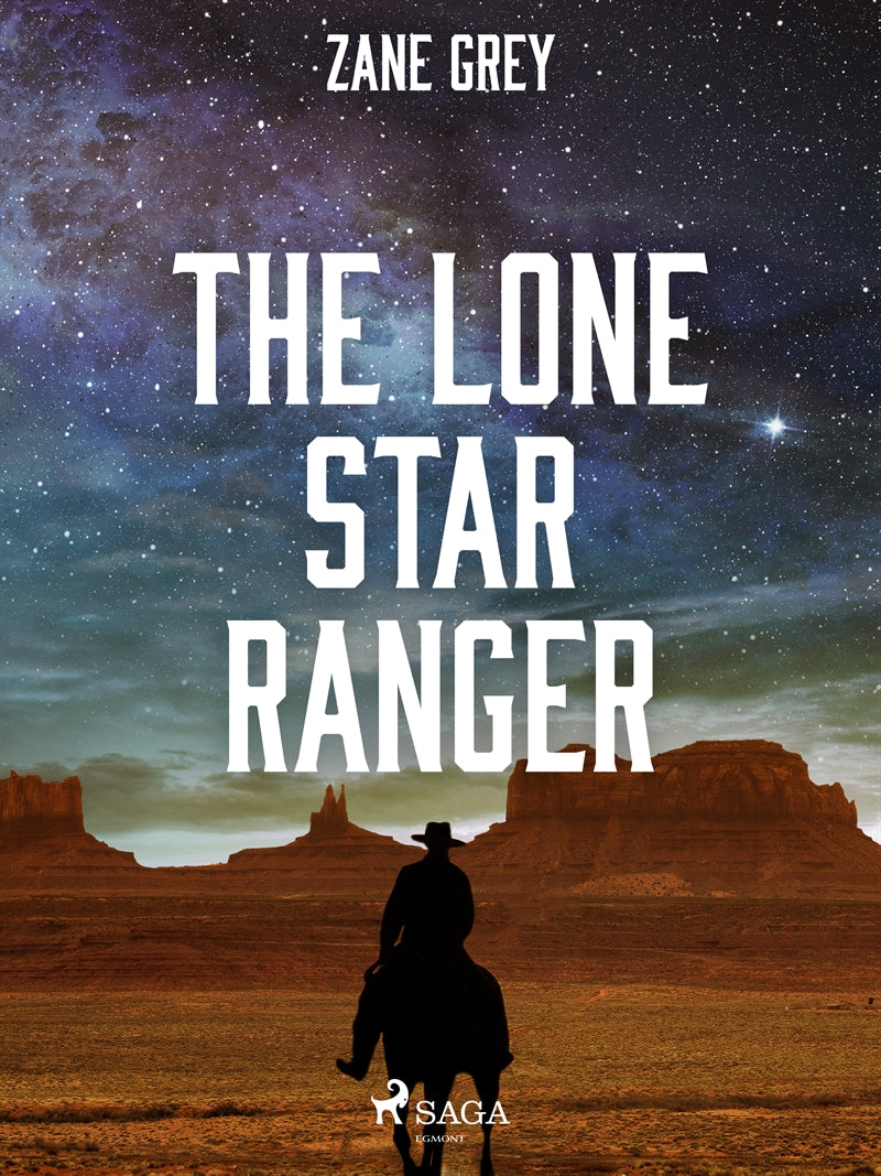 The Lone Star Ranger – E-bok
