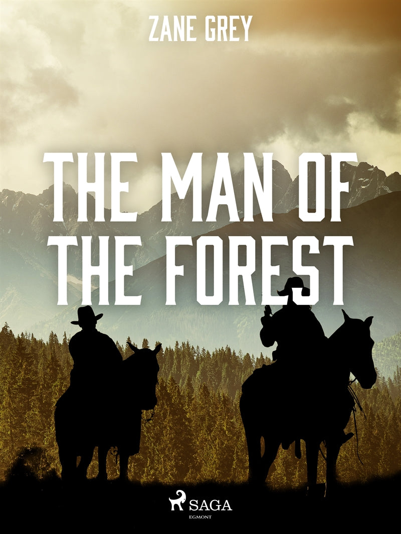 The Man of the Forest – E-bok