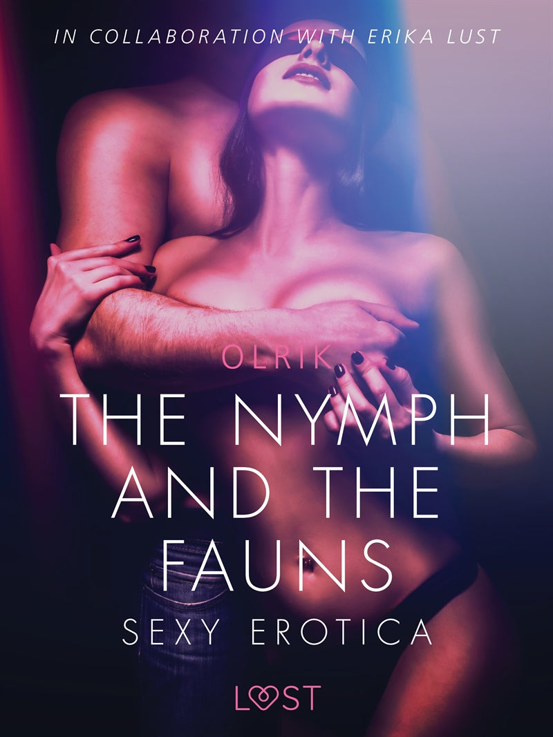 The Nymph and the Fauns - Sexy erotica – E-bok