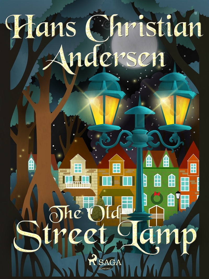 The Old Street Lamp – E-bok