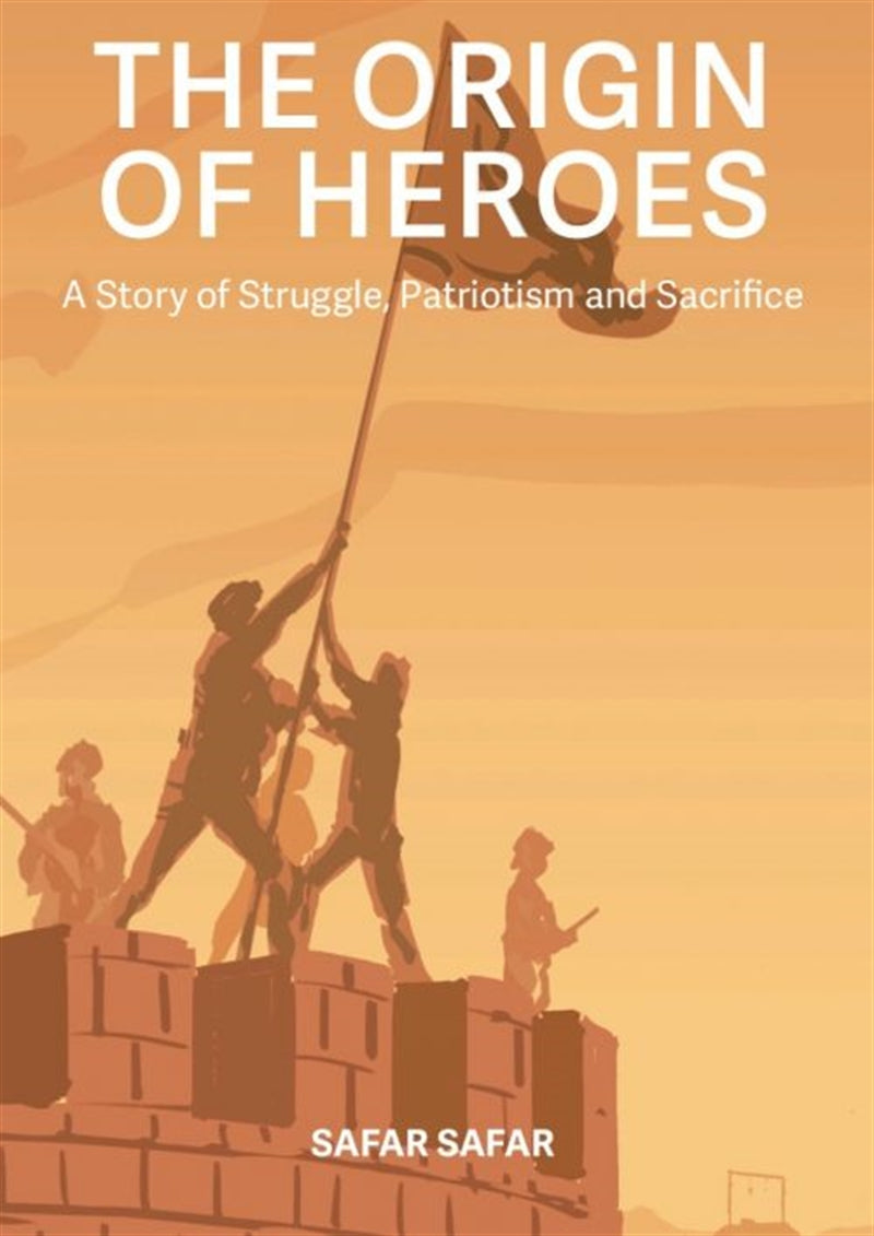 The Origin of Heroes : A Story of Struggle, Patriotism and Sacrifice – E-bok
