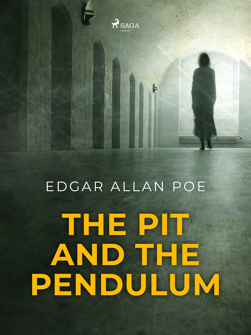 The Pit and the Pendulum – E-bok