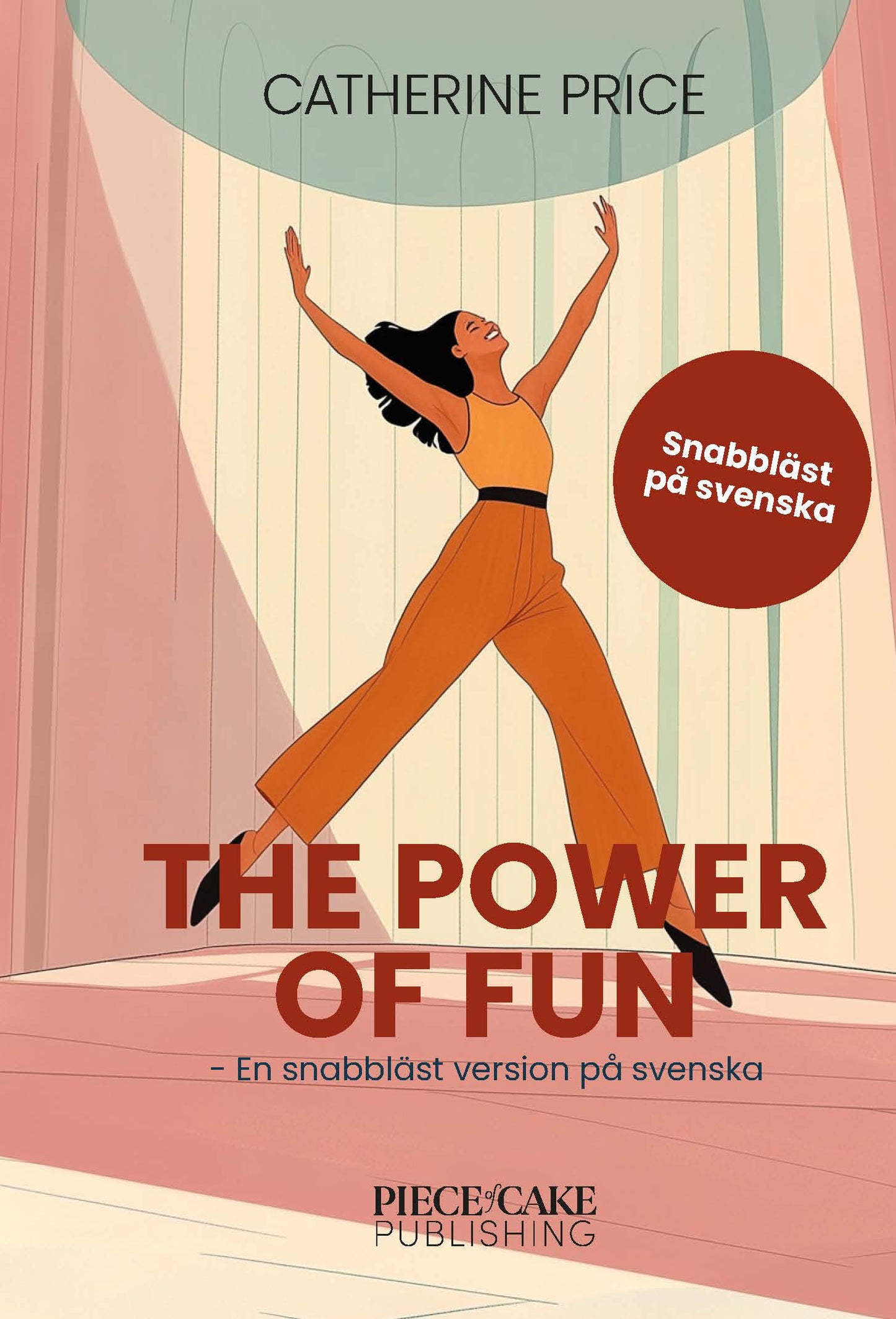 The Power of Fun : En snabbläst version på svenska – E-bok
