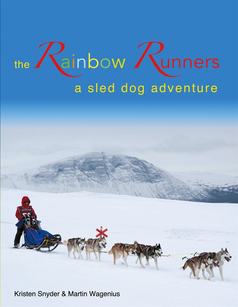The Rainbow Runners: a sled dog adventure – E-bok