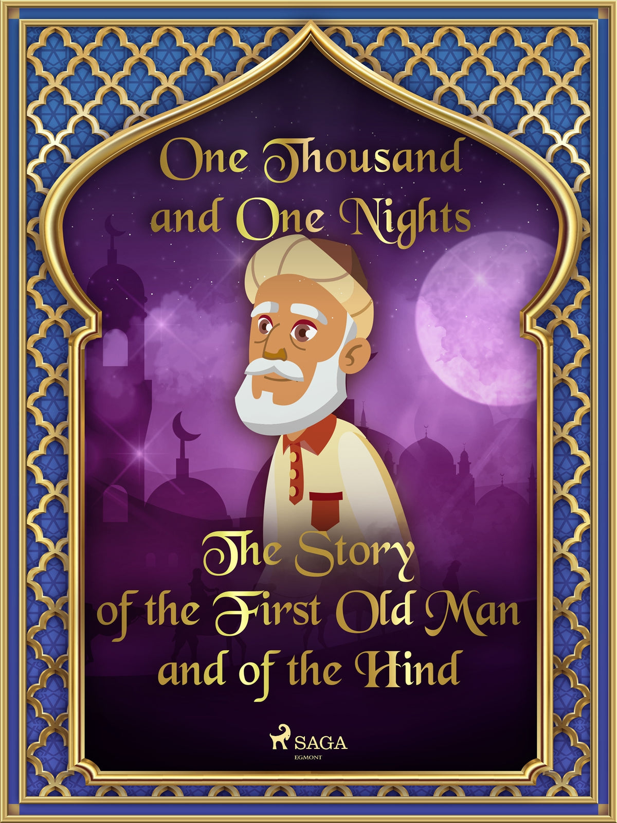 The Story of the First Old Man and of the Hind – E-bok
