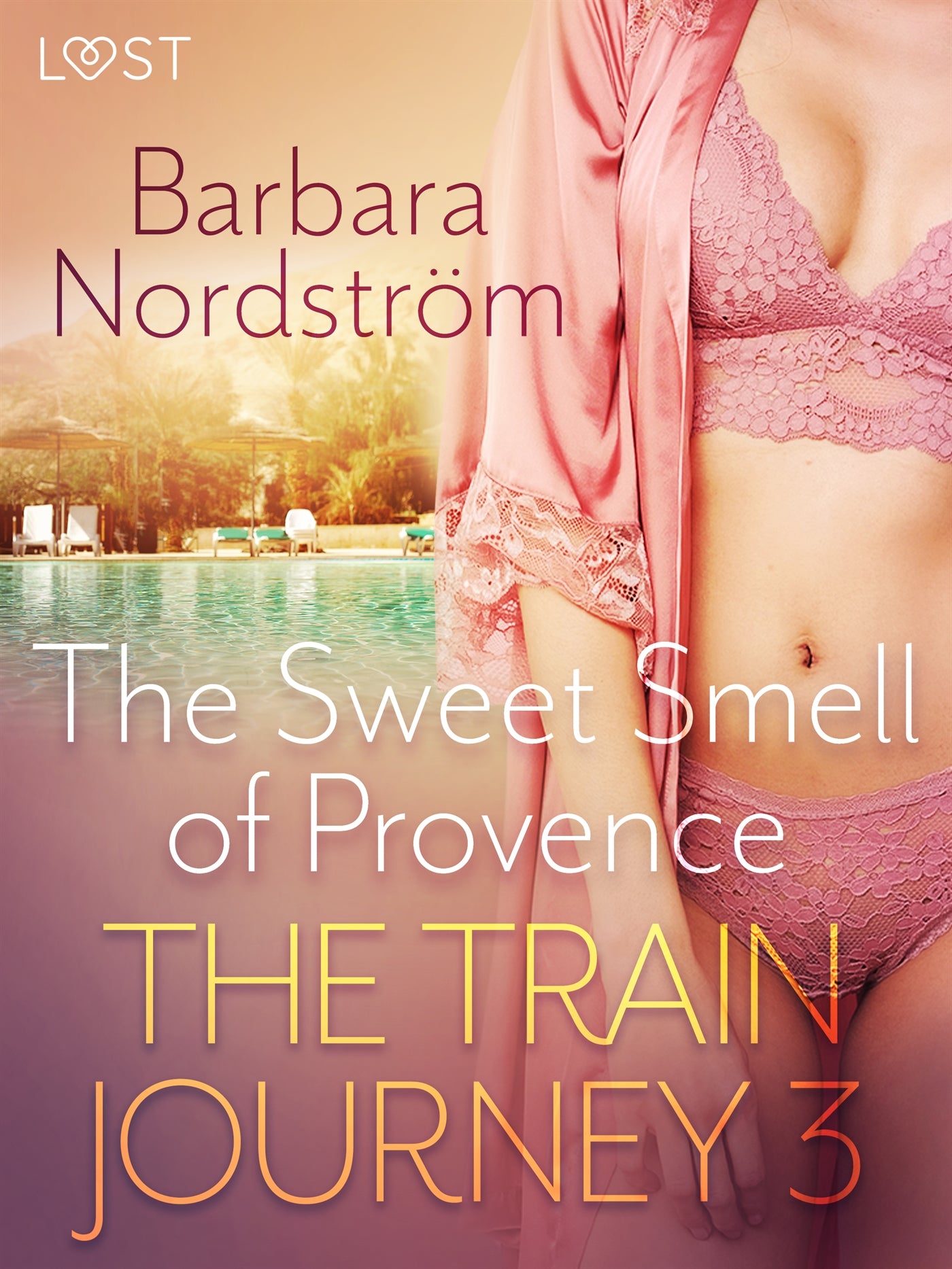 The Train Journey 3: The Sweet Smell of Provence - Erotic Short Story – E-bok