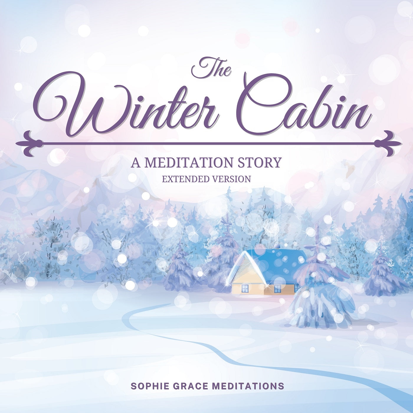The Winter Cabin. A Meditation Story. Extended Version – Ljudbok
