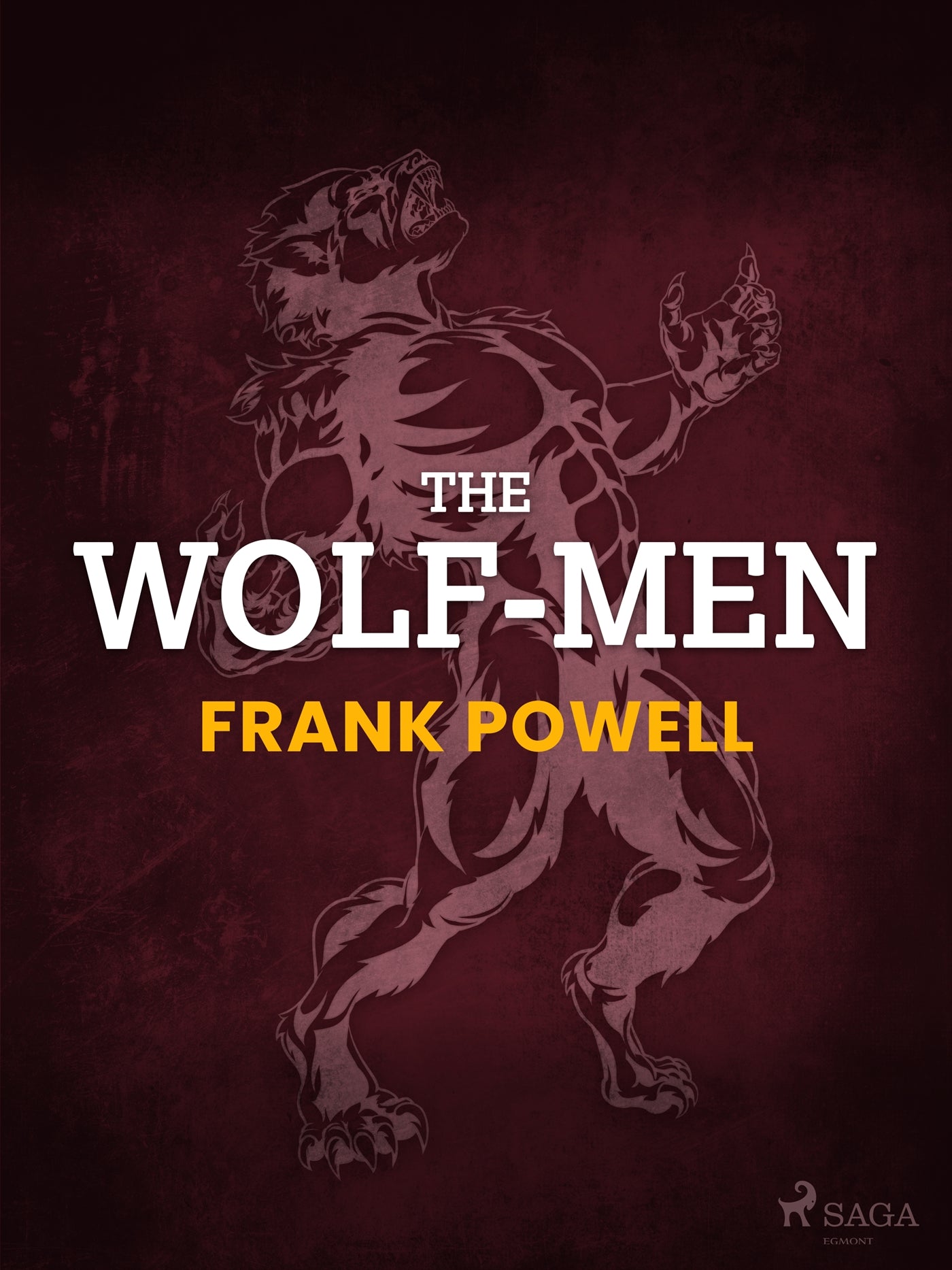 The Wolf-Men – E-bok