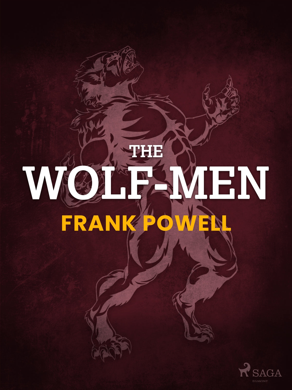 The Wolf-Men – E-bok