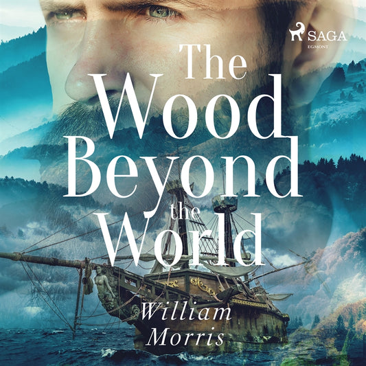 The Wood Beyond the World – Ljudbok