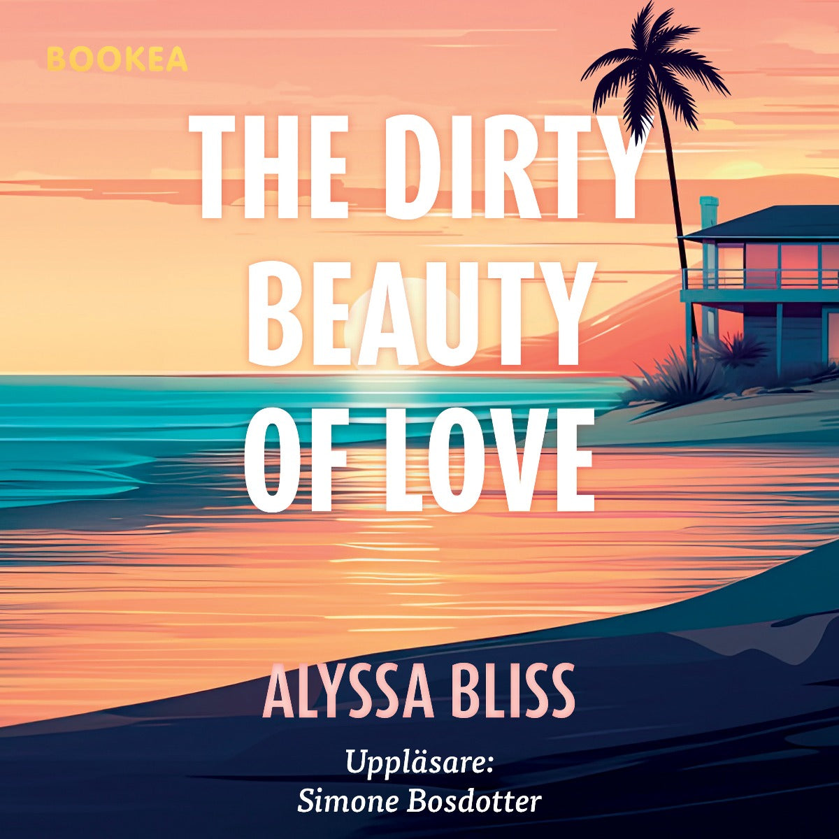 The dirty beauty of love – Ljudbok