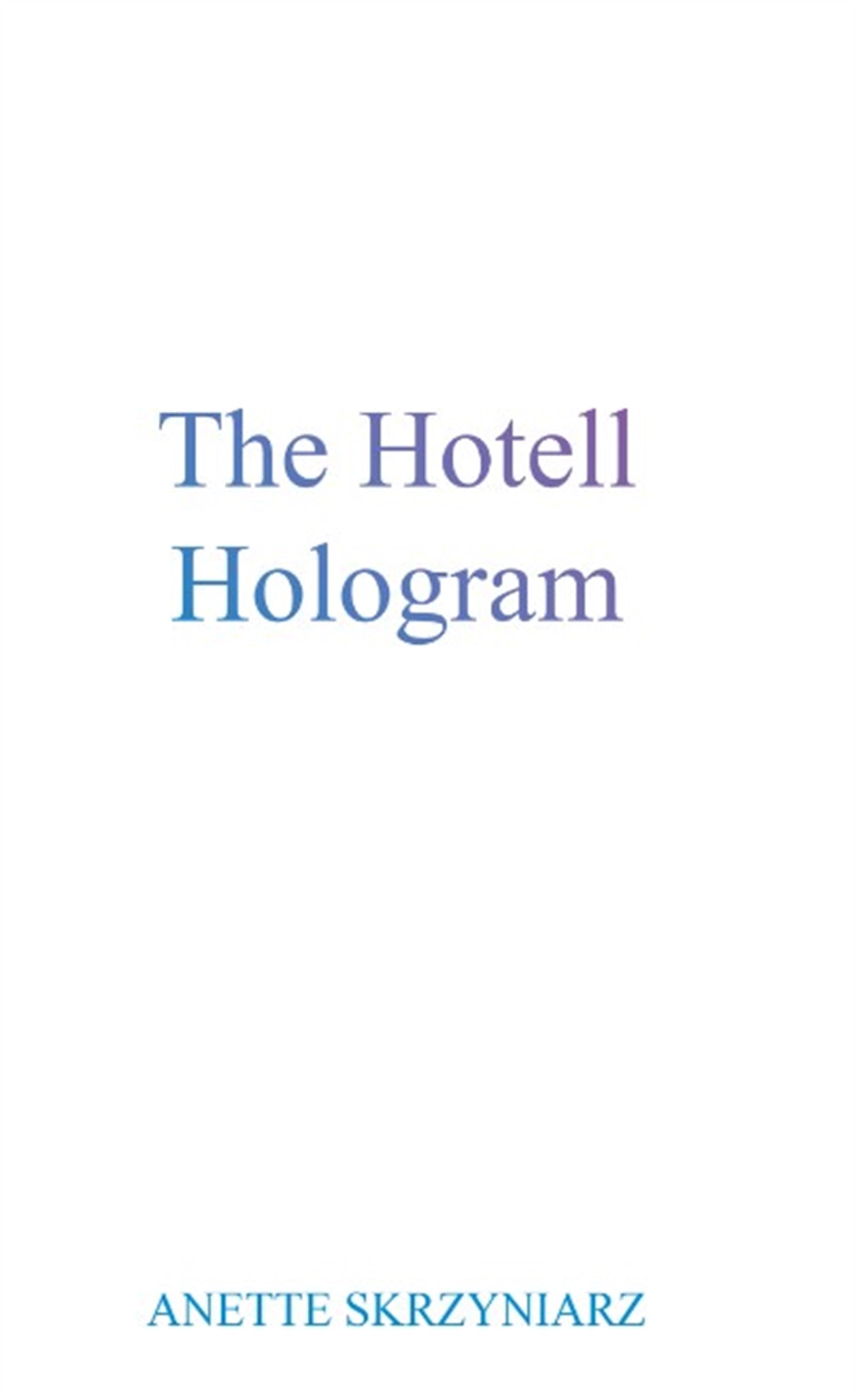 The hotell hologram – E-bok