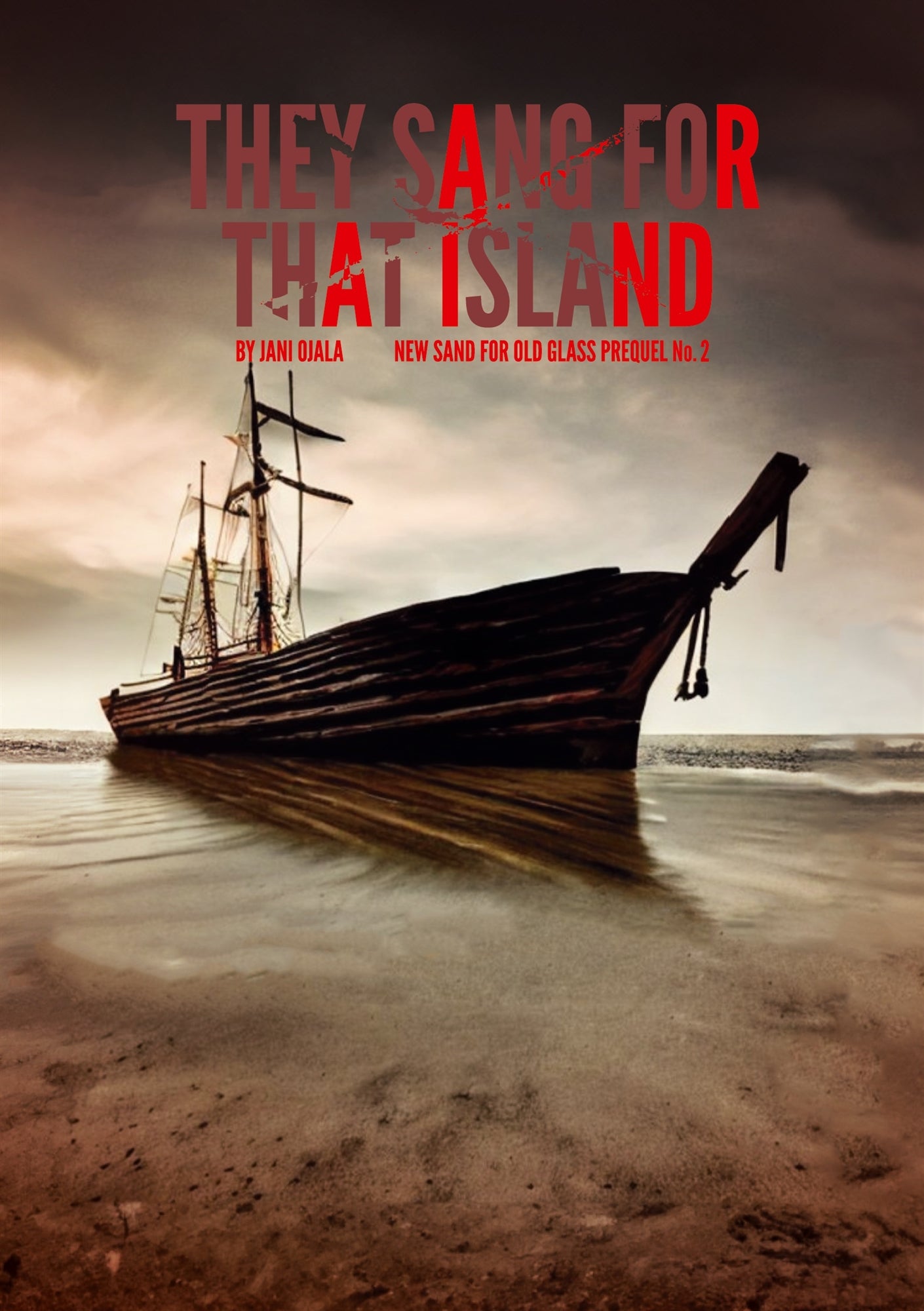 They Sang for That Island: New Sand for Old Glass, Prequel No. 2 – E-bok