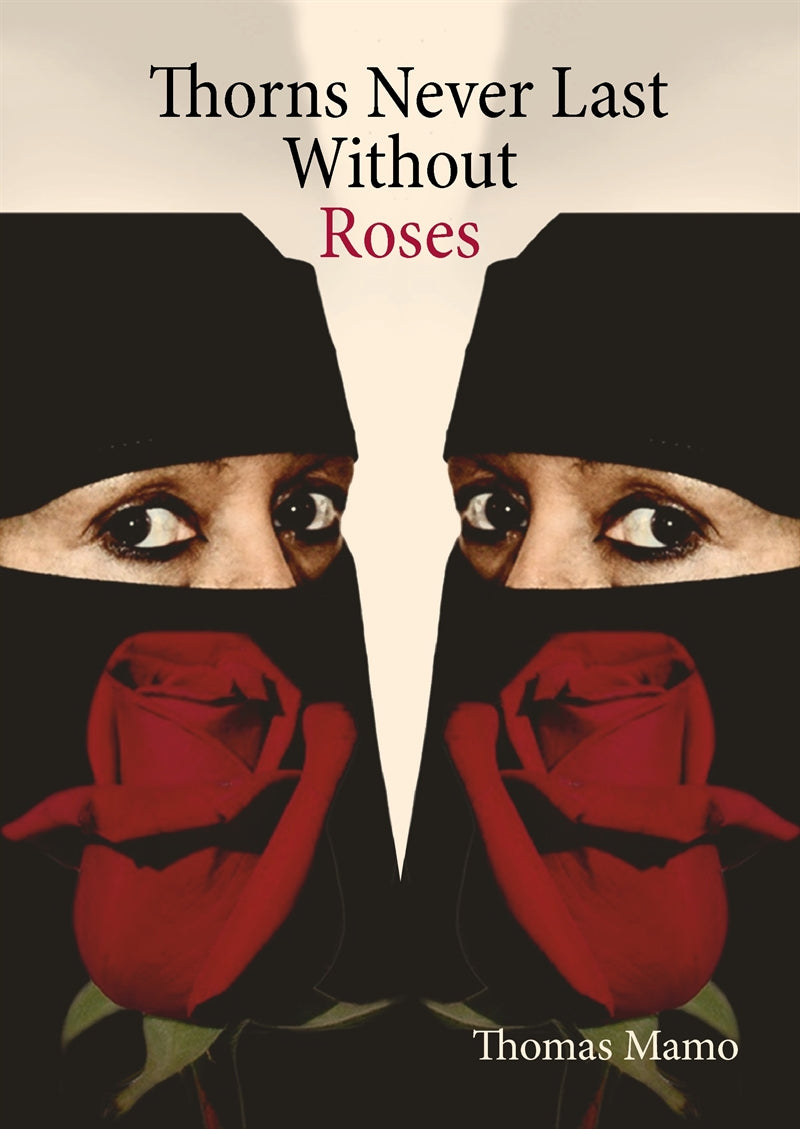 Thorns Never Last Without Roses – E-bok