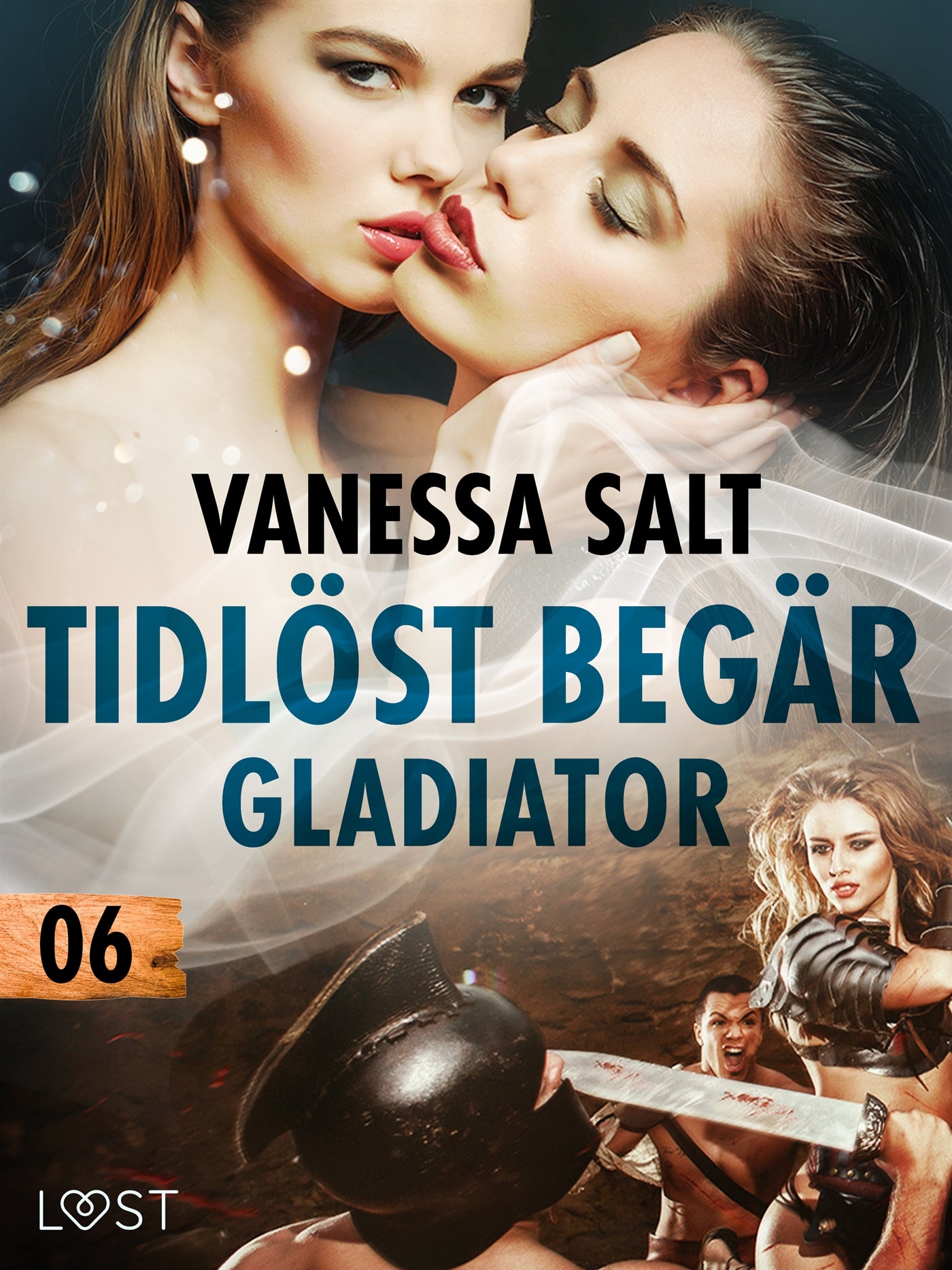 Tidlöst begär 6: Gladiator - erotisk novell – E-bok