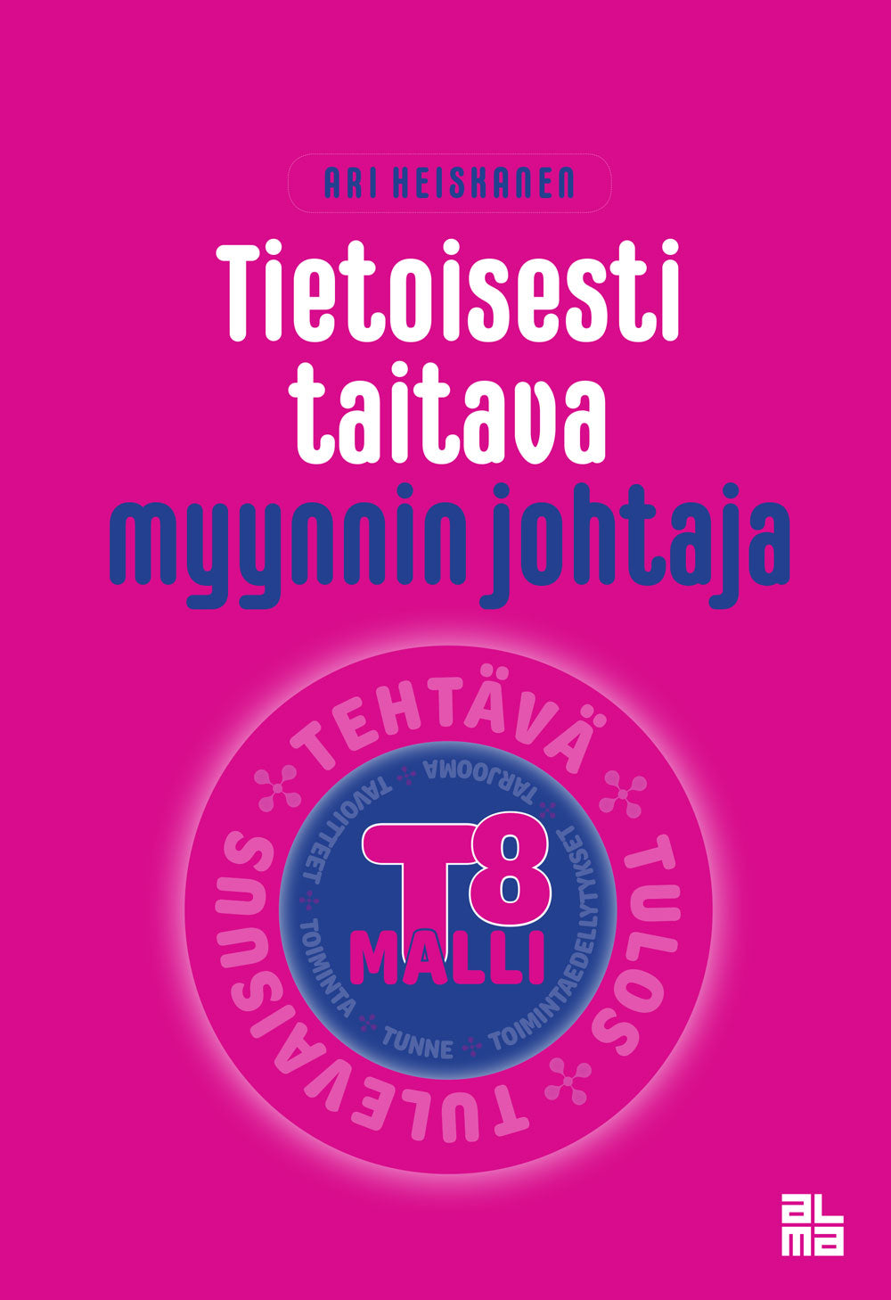 Tietoisesti taitava myynnin johtaja - T8-malli – E-bok