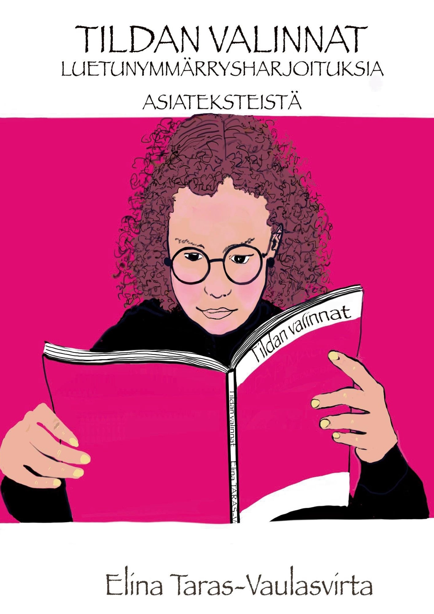 Tildan valinnat Luetunymmärrysharjoituksia asiateksteistä – E-bok