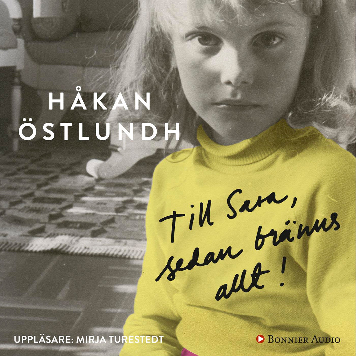 Till Sara, sedan bränns allt! – Ljudbok