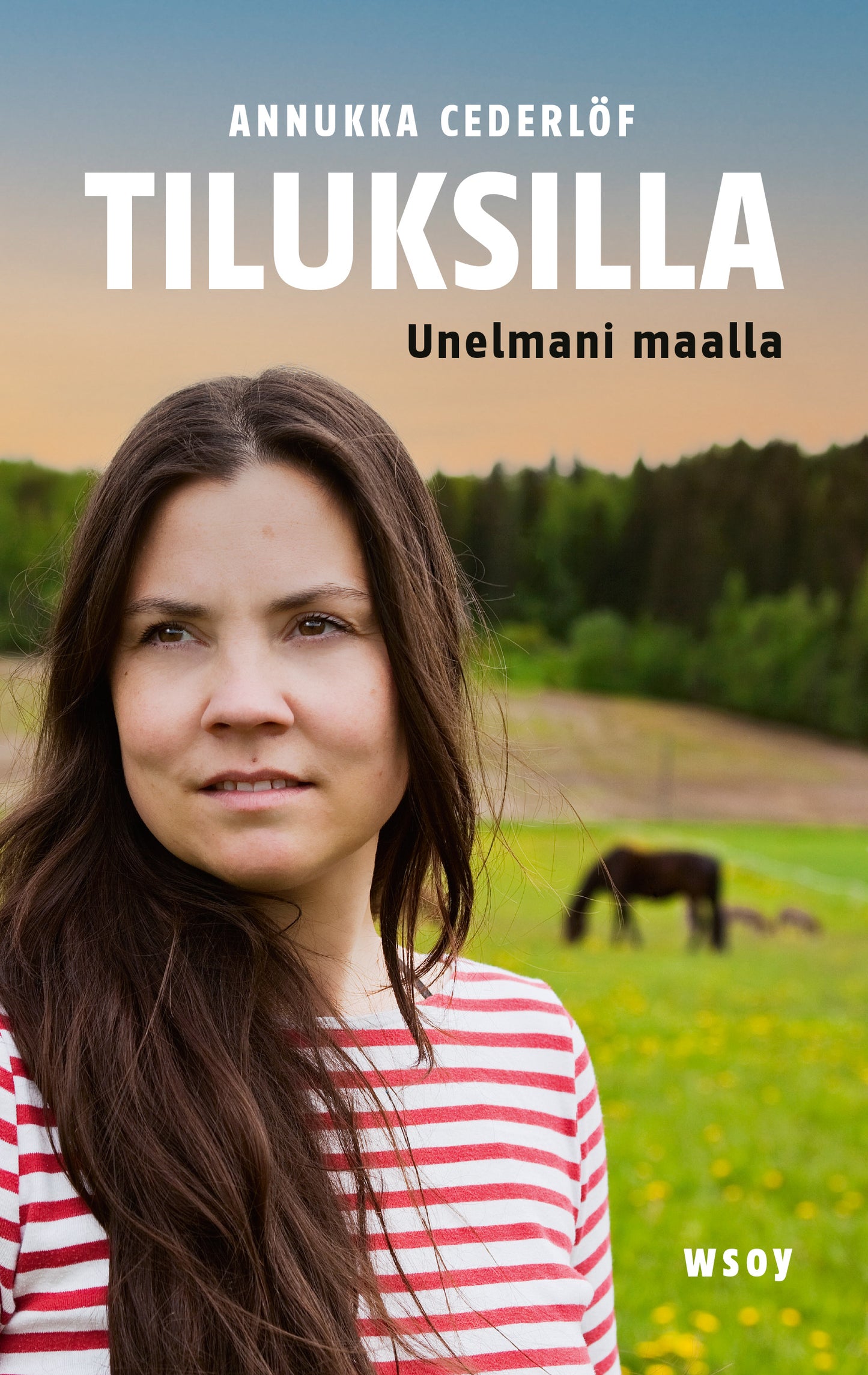 Tiluksilla. Unelmani maalla – E-bok