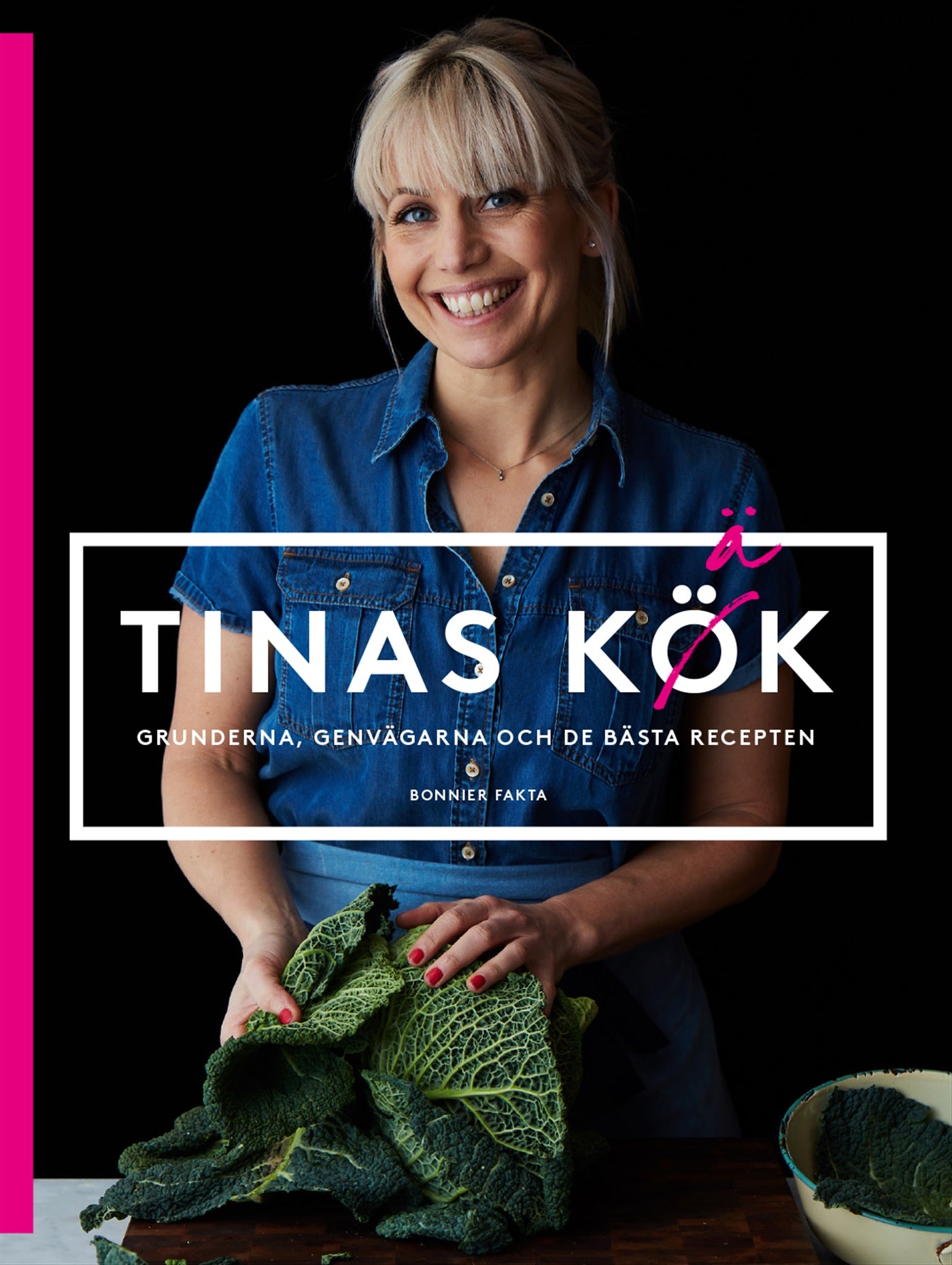 Tinas kök : grunderna, genvägarna och mina bästa recept – E-bok