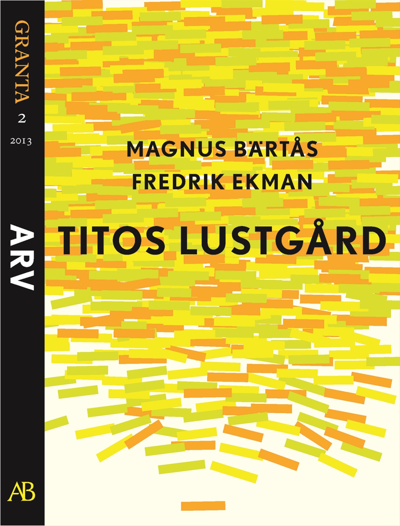 Titos lustgård. En e-singel ur Granta 2 – E-bok