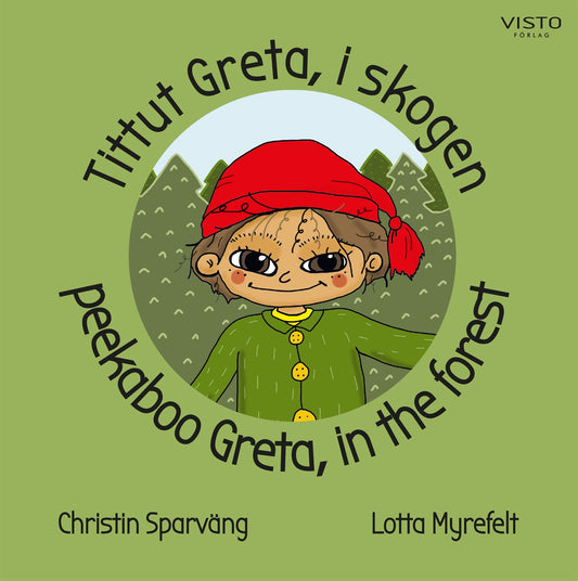 Tittut Greta, i skogen, peekaboo Greta, in the forest – E-bok