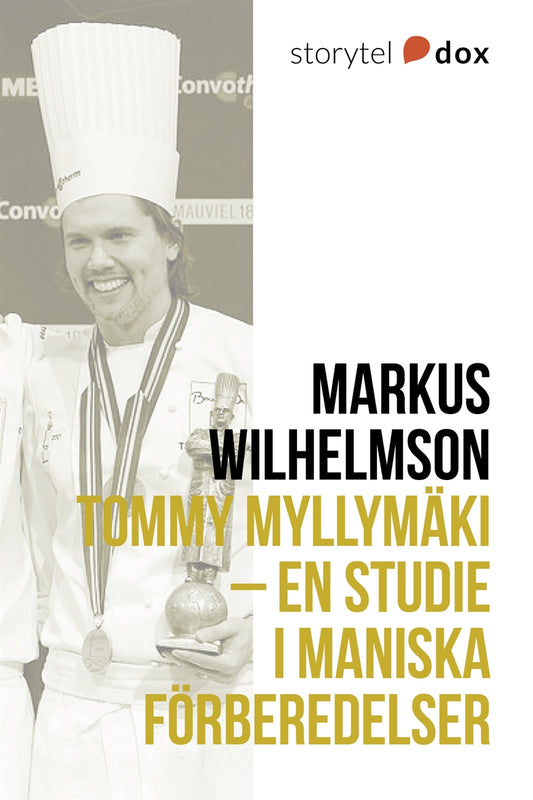 Tommy Myllymäki – En studie i maniska förberedelser – E-bok