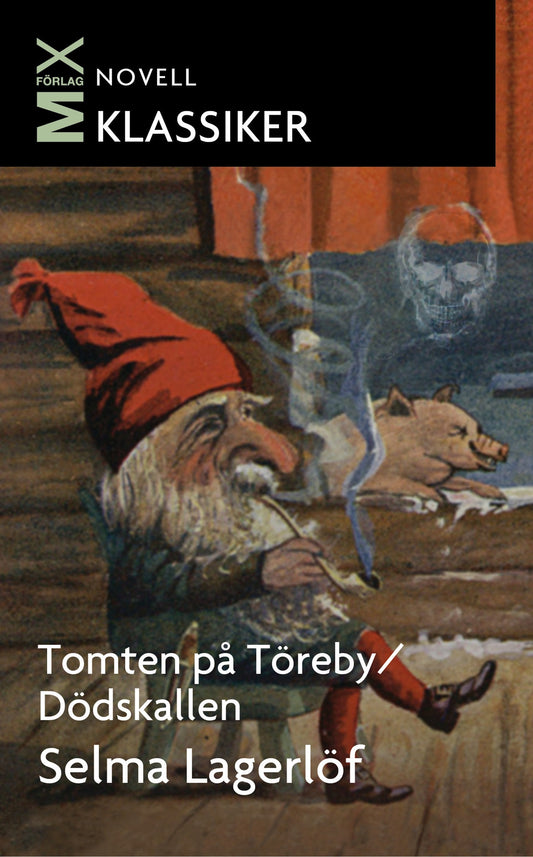 Tomten på Töreby / Dödskallen : noveller – E-bok