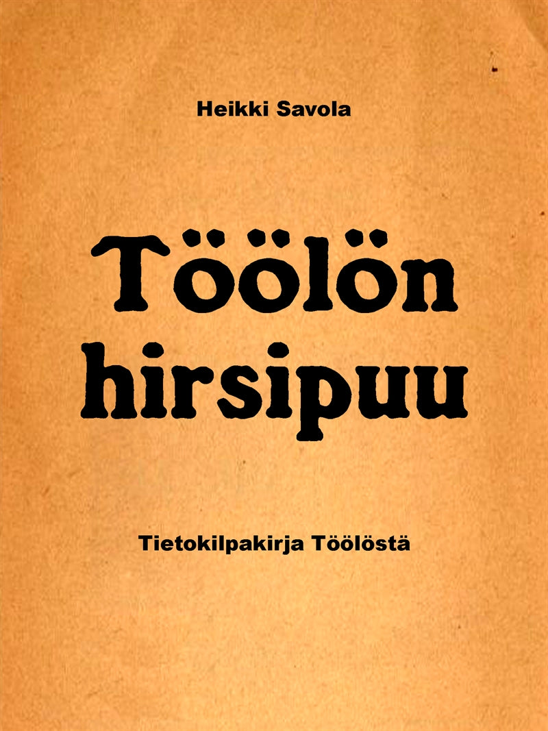 Töölön hirsipuu: Tietokilpakirja Töölöstä – E-bok